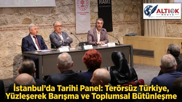 İstanbul’da Tarihi Panel: Terörsüz Türkiye, Yüzleşerek Barışma ve Toplumsal Bütünleşme