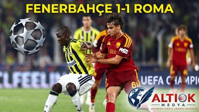 Kadıköy'de Eşitlik Bozulmadı: Fenerbahçe 1-1 Roma