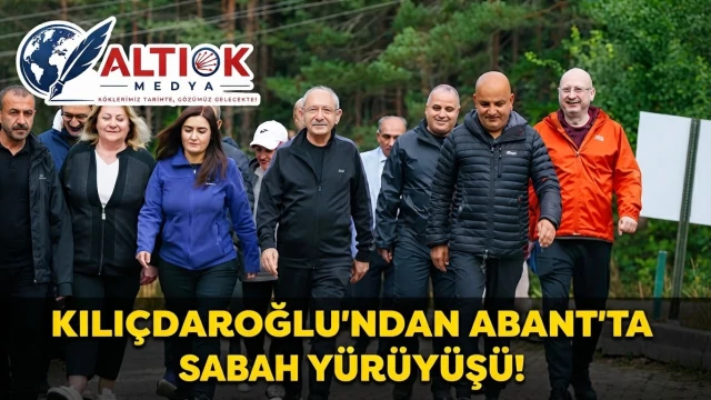 Kılıçdaroğlu'ndan Abant'ta Sabah Yürüyüşü!