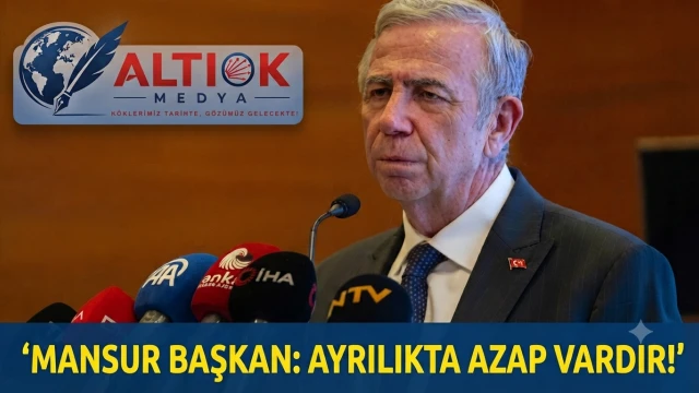 Mansur Başkan: Ayrılıkta Azap Vardır!