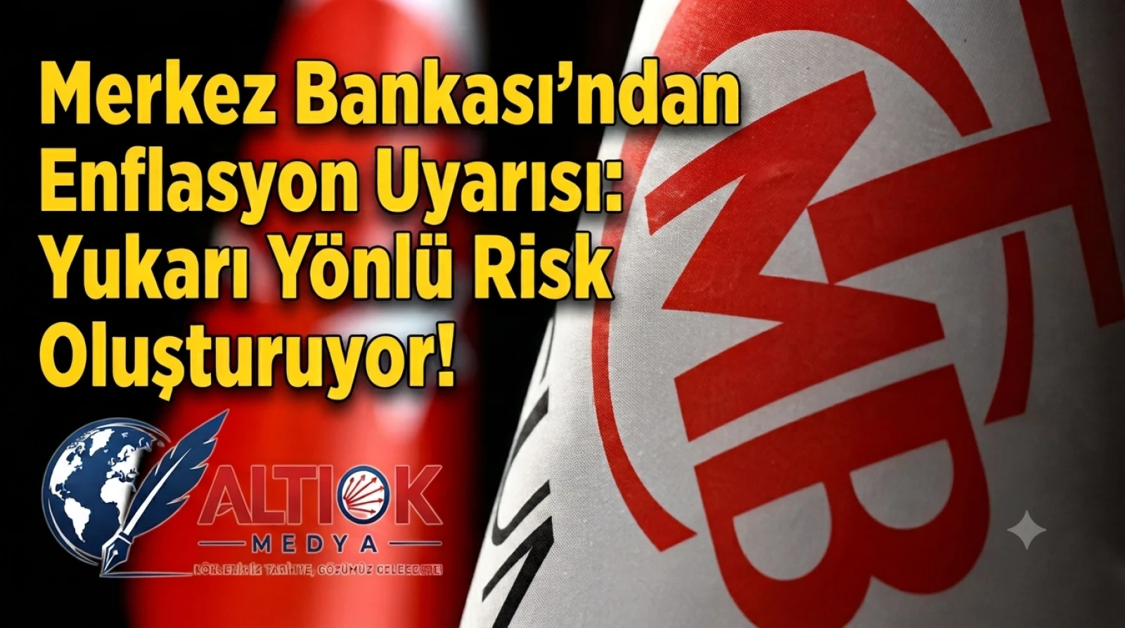 Merkez Bankası'ndan Enflasyon Uyarısı: Yukarı Yönlü Risk Oluşturuyor!