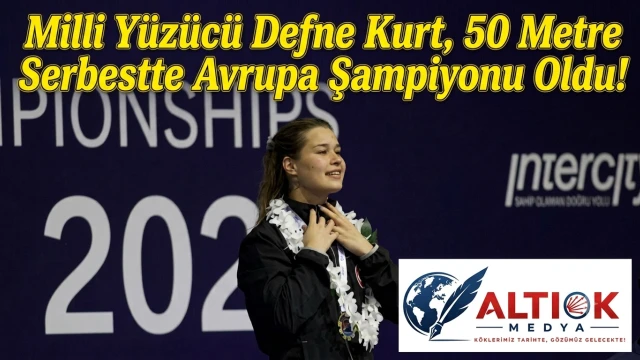 Milli Yüzücü Defne Kurt 50 Metre Serbestte Avrupa Şampiyonu Oldu!