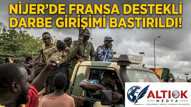 Nijer’de Fransa Destekli Darbe Girişimi Bastırıldı!