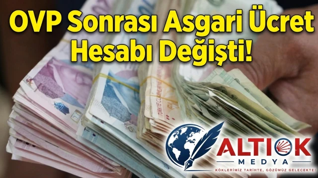 OVP Sonrası Asgari Ücret Hesabı Değişti!