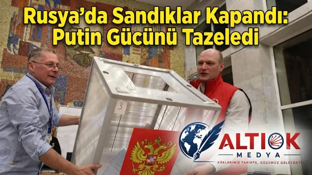 Rusya'da Sandıklar Kapandı: Putin Gücünü Tazeledi