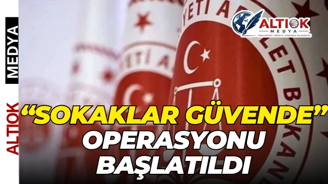 Sokak Çetelerine Karşı “Sokaklar Güvende” Operasyonu Başlatıldı