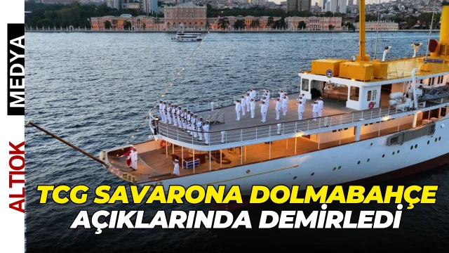 TCG Savarona Dolmabahçe Açıklarında Demirledi