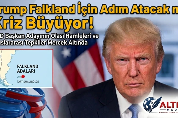 Trump Falkland İçin Adım Atacak mı? Kriz Büyüyor!