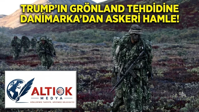 Trump'ın Grönland Tehdidine Danimarka'dan Askeri Hamle!