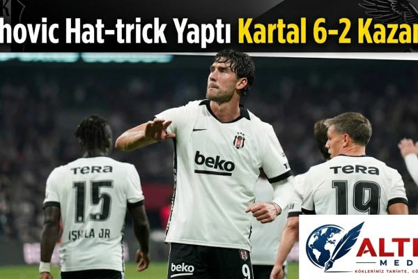 Vlahovic Hat-trick Yaptı Kartal 6-2 Kazandı!