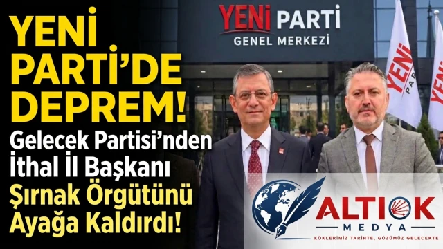YENİ Parti’de Deprem!