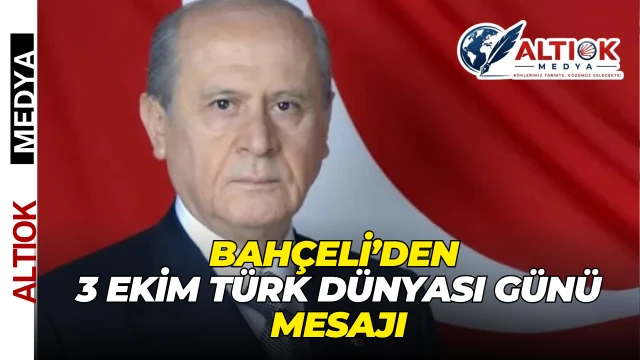 Bahçeli’den 3 Ekim Türk Dünyası Günü Mesajı