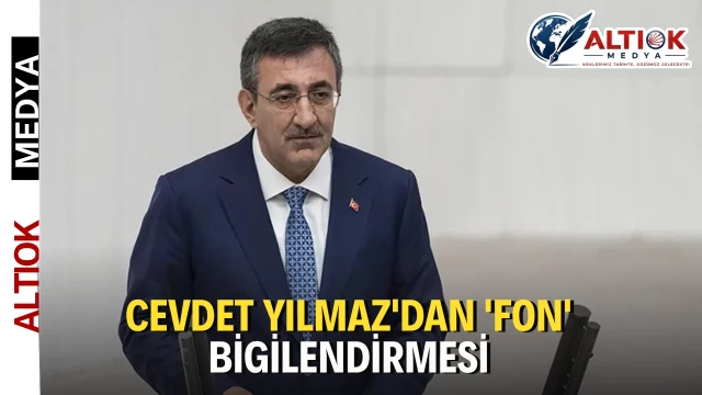 Cevdet Yılmaz'dan 'Fon' Bilgilendirmesi