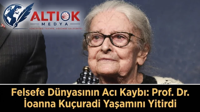 Felsefe Dünyasının Acı Kaybı: Prof. Dr. İoanna Kuçuradi Yaşamını Yitirdi