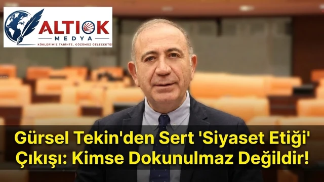 Gürsel Tekin'den Sert 'Siyaset Etiği' Çıkışı: Kimse Dokunulmaz Değildir!