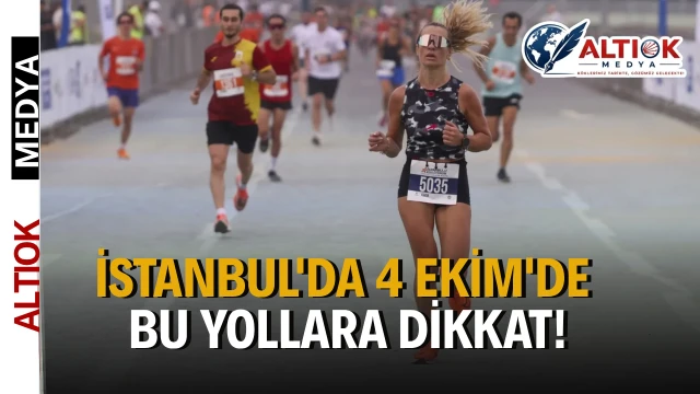 İstanbul'da 4 Ekim'de Bu Yollara Dikkat!