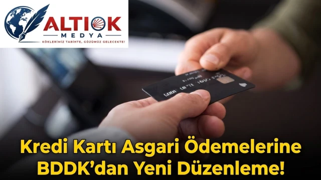 Kredi Kartı Asgari Ödemelerine BDDK'dan Yeni Düzenleme!