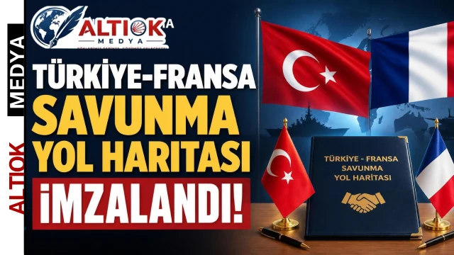 MSB: Türkiye-Fransa Savunma Yol Haritası İmzalandı
